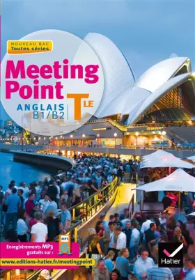 Couverture du produit · Meeting Point Anglais Tle éd. 2012 - Manuel de l'élève