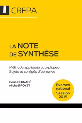 Couverture du produit · La note de synthèse - CRFPA - Examen national Session 2019: Méthode appliquée et expliquée, sujets et corrigés d'épreuves (8e é