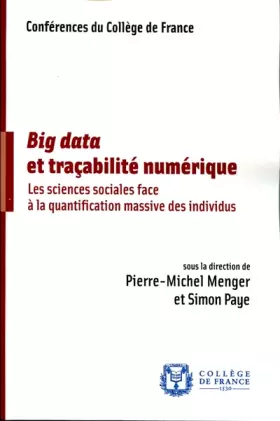 Couverture du produit · Big data et traçabilité numérique : Les sciences sociales face à la quantification massive des individus