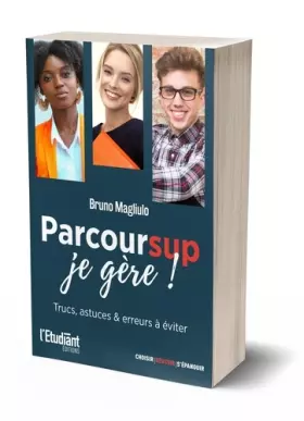 Couverture du produit · Parcoursup je gère !: Trucs, astuces et erreurs à éviter