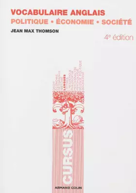 Couverture du produit · Vocabulaire anglais - 4e éd. - Politique - Économie - Société: Politique - Économie - Société