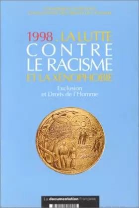 Couverture du produit · LA LUTTE CONTRE LE RACISME ET LA XENOPHOBIE 1998