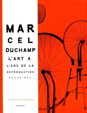 Couverture du produit · Marcel Duchamp : L'Art à l'ère de la reproduction mécanisée