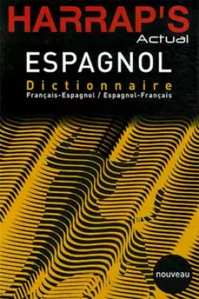 Couverture du produit · Harrap's Actual : Dictionnaire français-espagnol / espagnol-francès