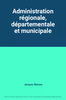 Couverture du produit · Administration régionale, départementale et municipale
