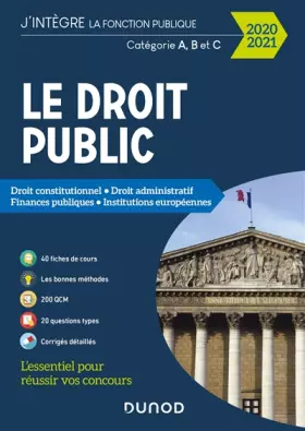 Couverture du produit · Le Droit public 2020-2021 - Catégories A, B et C - Droit constitutionnel - Droit administratif - F: Droit constitutionnel - Dro
