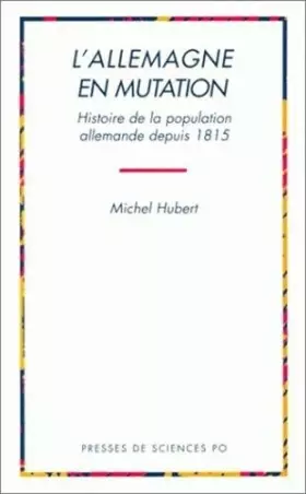 Couverture du produit · L'Allemagne en mutation : Histoire de la population allemande depuis 1815