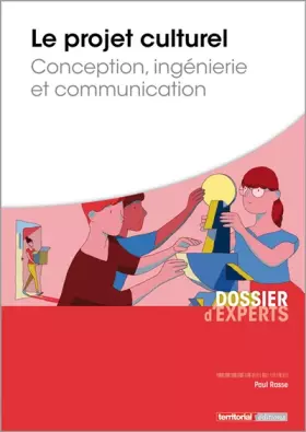 Couverture du produit · Le projet culturel: Conception, ingénierie et communication