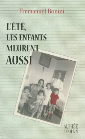 Couverture du produit · L'été les enfants meurent aussi