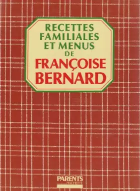 Couverture du produit · Recettes familiales et menus de Françoise Bernard