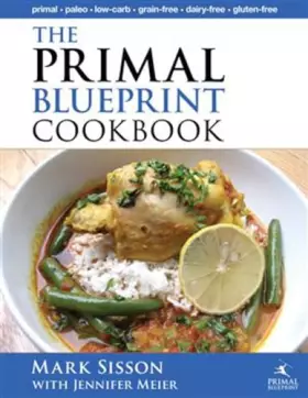 Couverture du produit · The Primal Blueprint Cookbook: Primal, Low Carb, Paleo, Grain-Free, Dairy-Free and Gluten-Free (Primal Blueprint Series)