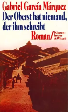 Couverture du produit · Der Oberst hat niemand, der ihm schreibt: Roman