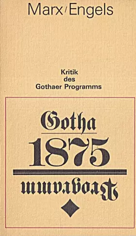 Couverture du produit · Kritik des Gothaer Programms: Mit Schriften und Briefen von Marx, Engels und Lenin zu den Programmen der deutschen Sozialdemokr