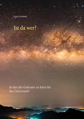 Couverture du produit · Ist da wer?: Ist der alte Gottvater zu klein für das Universum?