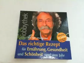 Couverture du produit · Das richtige Rezept für Ernährung, Gesundheit und Schönheit rund ums Jahr - M...