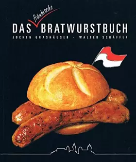 Couverture du produit · Das fränkische Bratwurstbuch