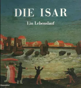 Couverture du produit · Die Isar. Ein Lebenslauf