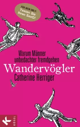 Couverture du produit · Wandervögler: Warum Männer unbedachter fremdgehen