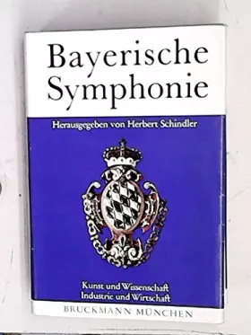 Couverture du produit · Bayerische Symphonie - Band II: Kunst und Wissenschaft / Industrie und Wirtschaft