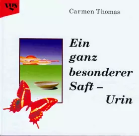 Couverture du produit · Ein ganz besonderer Saft, Urin.