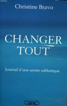 Couverture du produit · Changer tout : Journal d'une année sabbatique