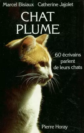 Couverture du produit · Chat plume : 60-écrivains parlent de leurs chats