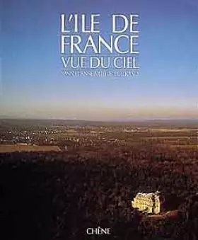Couverture du produit · L'Île de France vue du ciel