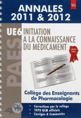 Couverture du produit · Initiation à la connaissance du médicament PAES UE6 : Annales 2011 & 2012
