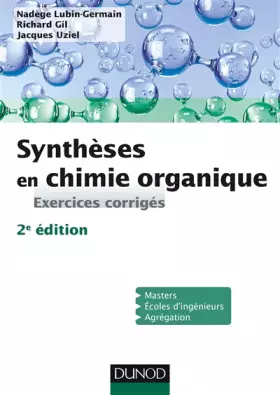 Couverture du produit · Synthèses en chimie organique - 2e éd. - Exercices corrigés: Exercices corrigés