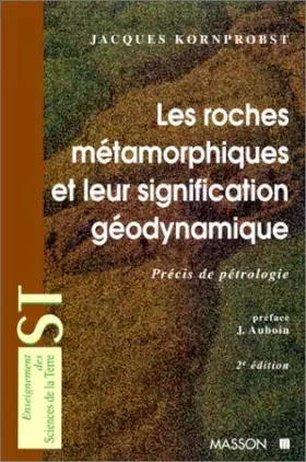 Couverture du produit · Les roches métamorphiques et leur signification géodynamique : Précis de pétrologie