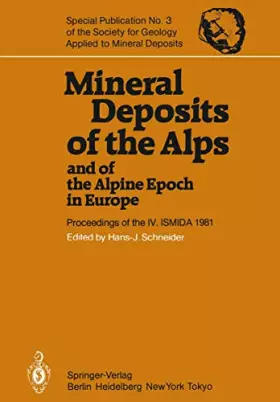 Couverture du produit · Mineral Deposits of the Alps and of the Alpine Epoch in Europe: Proceedings of the IV. ISMIDA Berchtesgaden, October 4–10, 1981