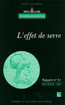 Couverture du produit · L'effet de serre : Mise à jour du rapport n° 25 de l'Académie des sciences du 23 octobre 1990 "L'effet de serre et ses conséque