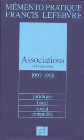 Couverture du produit · Associations et fondations: Juridique, fiscal, social, comptable, édition 1997-1998