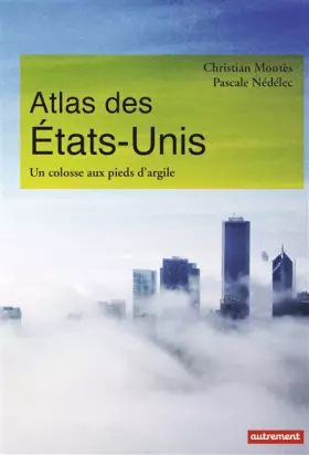 Couverture du produit · Atlas des États-Unis: Un colosse aux pieds d'argile