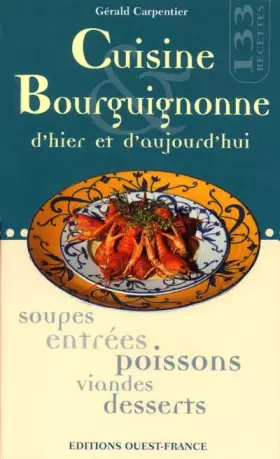 Couverture du produit · Cuisine Bourguignonne d'hier et d'aujourd'hui