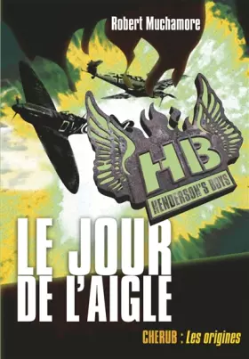 Couverture du produit · Henderson's Boys, Tome 2 : Le jour de l'aigle