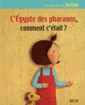 Couverture du produit · L'Egypte des pharaons, comment c'était ?