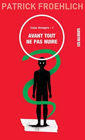 Couverture du produit · Avant tout ne pas nuire: Corps étrangers - 1