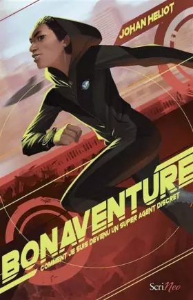 Couverture du produit · Bonaventure - Comment je suis devenu un super agent discret