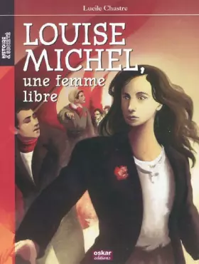 Couverture du produit · LOUISE MICHEL, UNE FEMME LIBRE