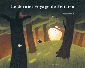 Couverture du produit · Le Dernier Voyage de Félicien