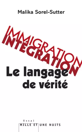 Couverture du produit · Immigration, Intégration : Le langage de vérité