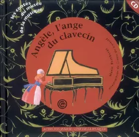 Couverture du produit · Angèle, l'ange du clavecin (un conte pour découvrir le clavecin) +CD