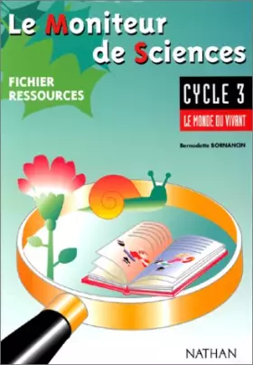 Couverture du produit · Le moniteur de sciences, le livre du maître, cycle 3 : le monde du vivant
