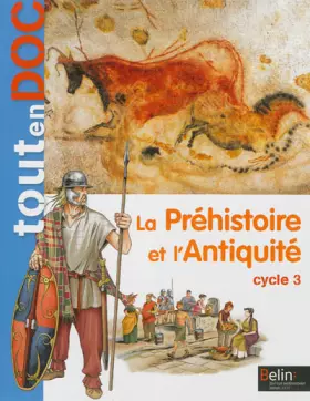 Couverture du produit · La Préhistoire et l'Antiquité: cycle 3