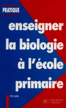 Couverture du produit · Enseigner la biologie à l'école primaire
