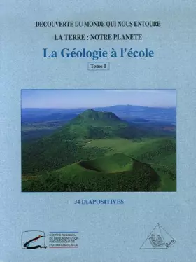Couverture du produit · La Géologie à l'école : Tome 1 avec 34 diapositives