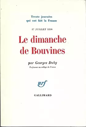 Couverture du produit · Georges Duby - Le Dimanche de Bouvines, 27 juillet 1214.‎