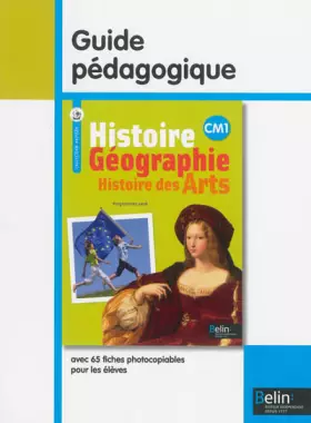 Couverture du produit · Histoire Géographie Histoire des Arts CM1: Guide pédagogique