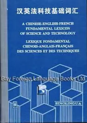 Couverture du produit · A Chinese - English - French Fundamental Lexicon of Science and Technology (Chinese Edition)